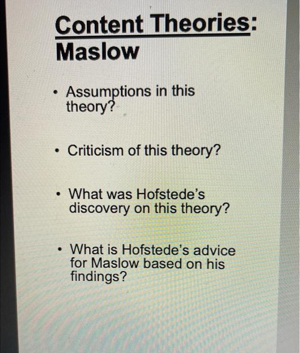 Content Theories: Maslow - Assumptions in this