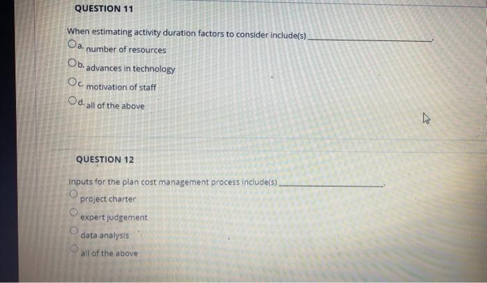 QUESTION 11 When estimating activity duration