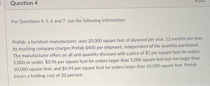 please answer question 7 8 Question 4 For