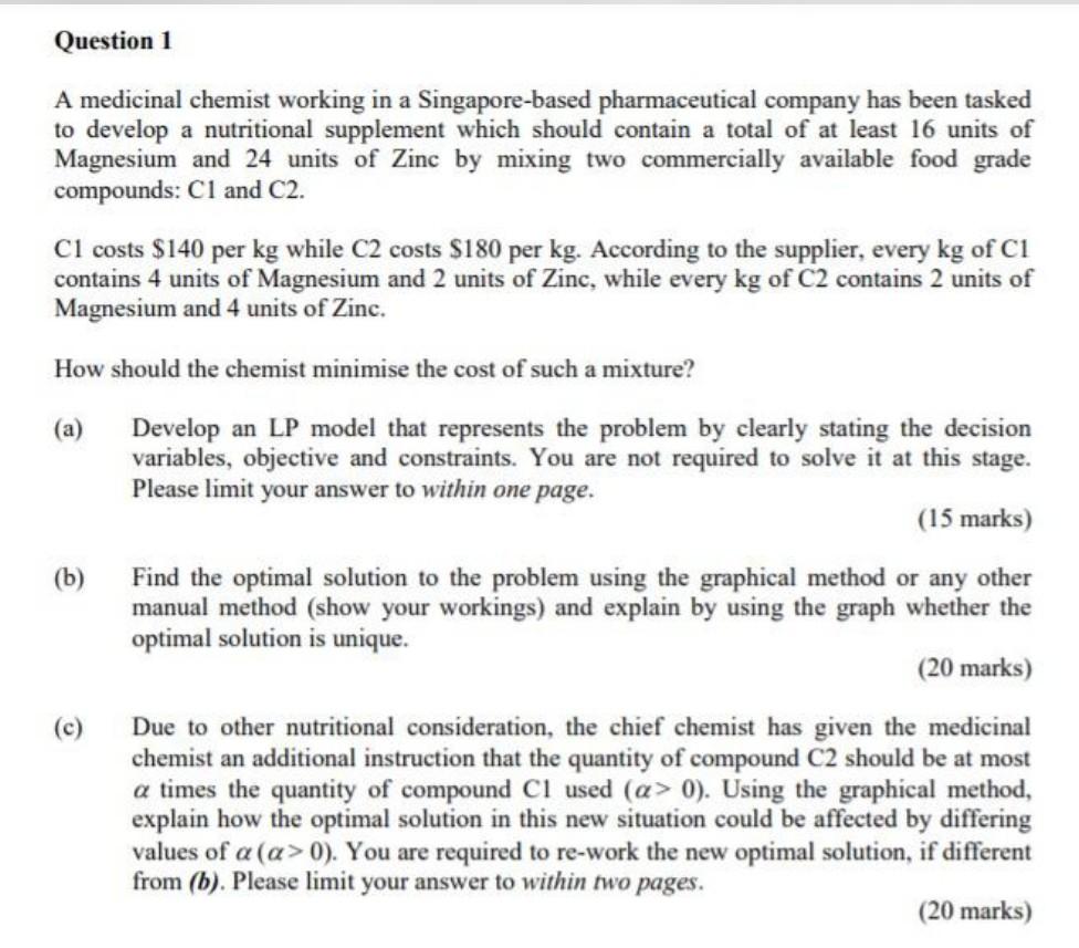 Question 1 A medicinal chemist working in a