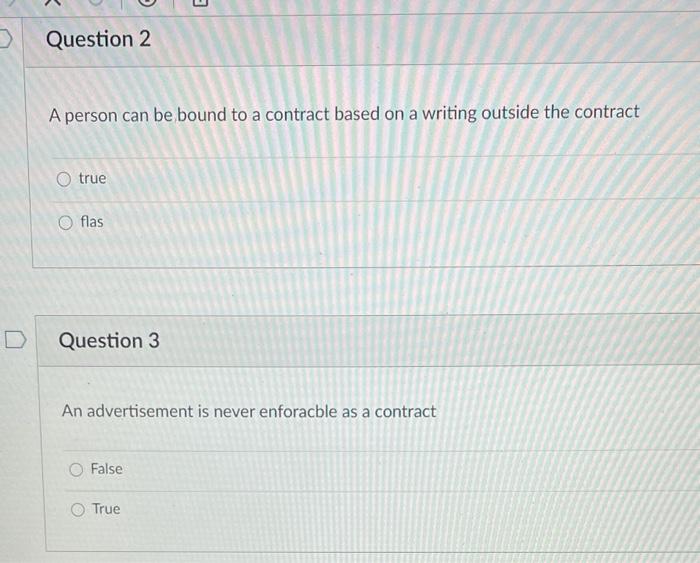 E Question 2 A person can be bound to a contract