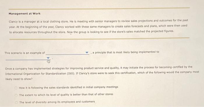 Management at Work Clancy is a manager at a local