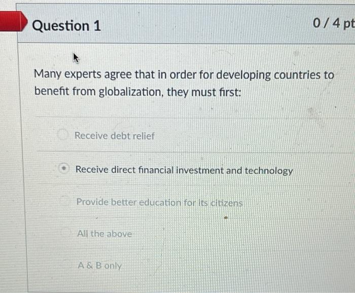 Question 1 0/4 pt Many experts agree that in