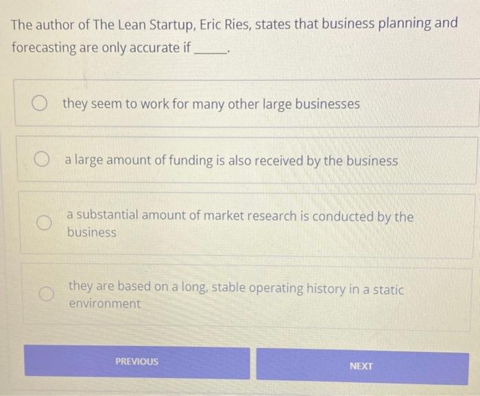 The author of The Lean Startup, Eric Ries, states