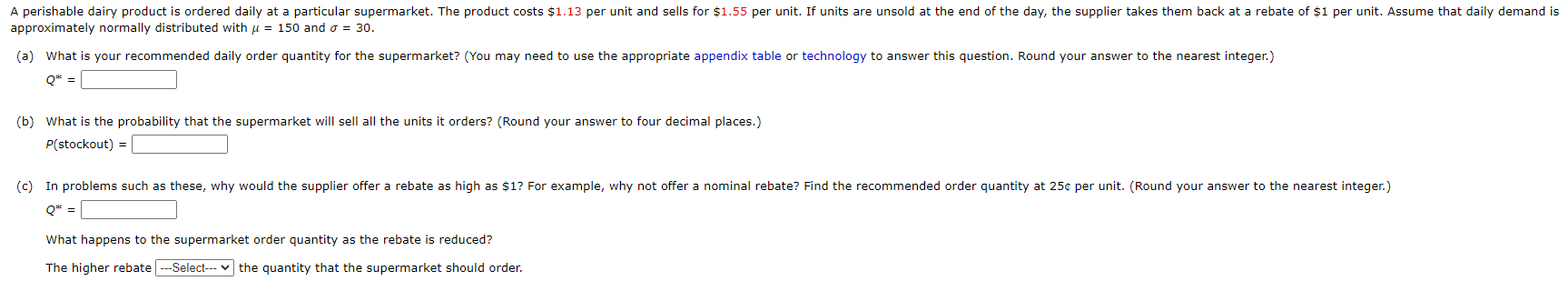 approximately normally distributed with =150 and