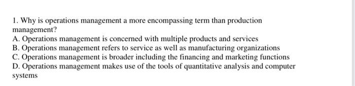 1. Why is operations management a more