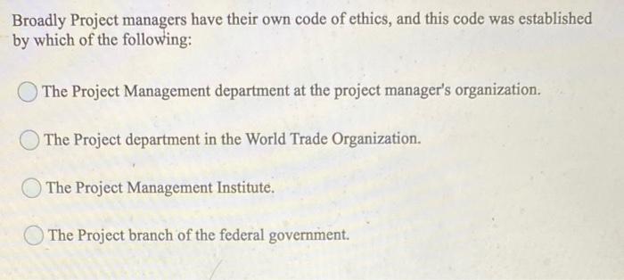 Broadly Project managers have their own code of