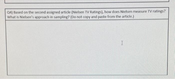 Q4) Based on the second assigned article (Nielsen