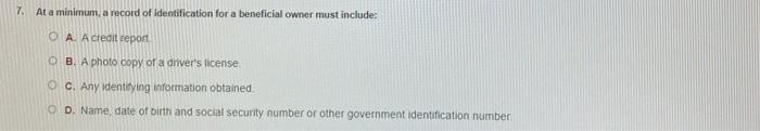 7. At a minimum, a record of identification for a