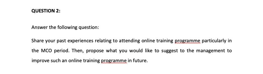 QUESTION 2: Answer the following question: Share