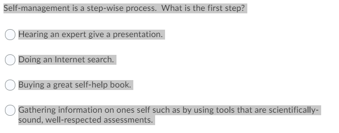 Self-management is a step-wise process. What is