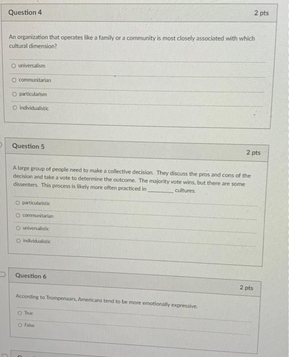 Question 4 2 pts An organization that operates