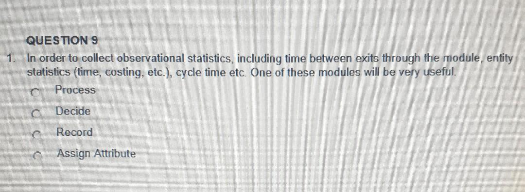QUESTION 9 1. In order to collect observational
