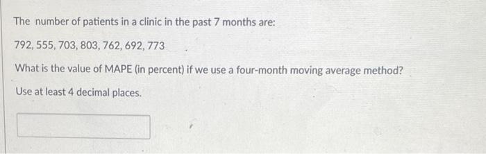The number of patients in a clinic in the past 7
