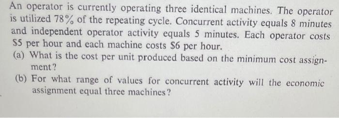 An operator is currently operating three