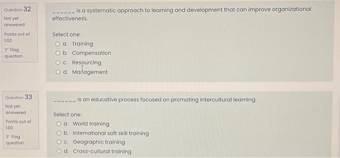 Question 32 ------ is a systematic approach to