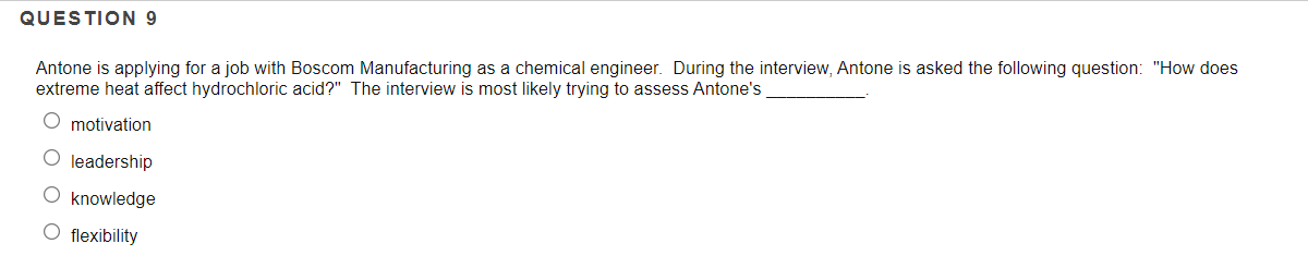 QUESTION 9 Antone is applying for a job with