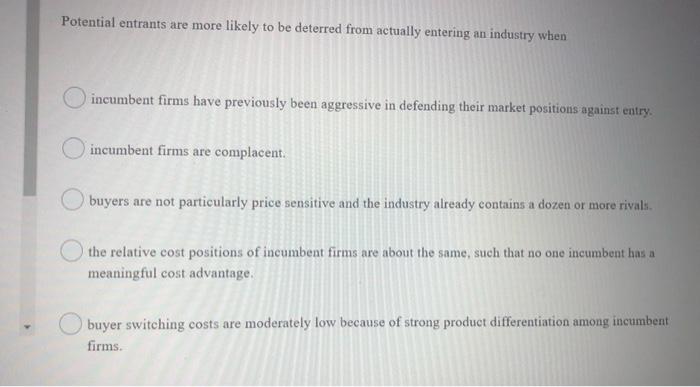 Potential entrants are more likely to be deterred