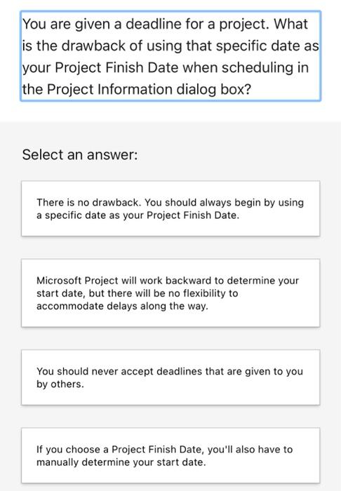 You are given a deadline for a project. What is