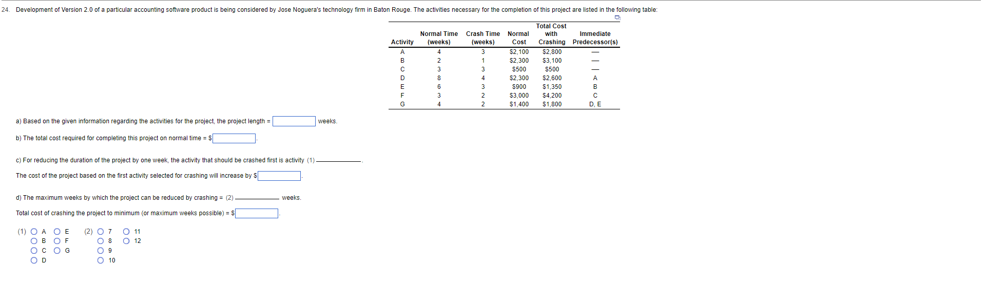 a) Based on the given information regarding the