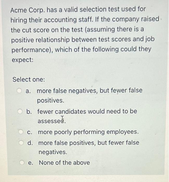 Acme Corp. has a valid selection test used for