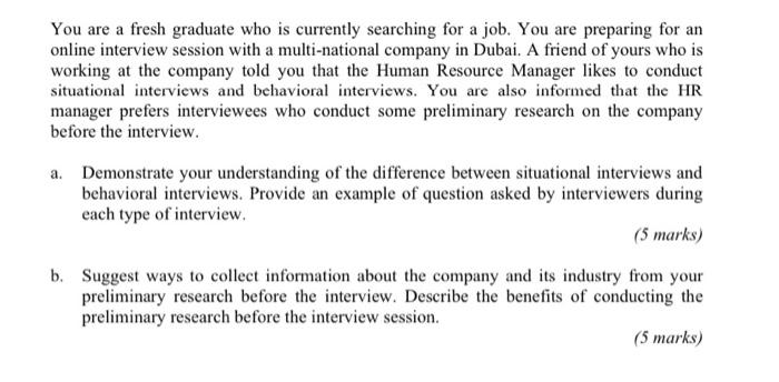 You are a fresh graduate who is currently