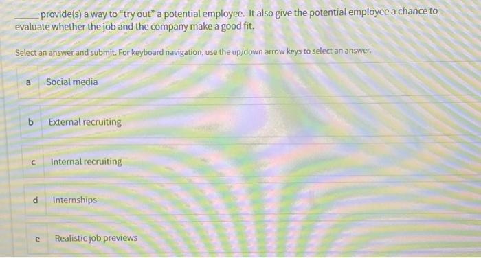 provide(s) a way to try out" a potential