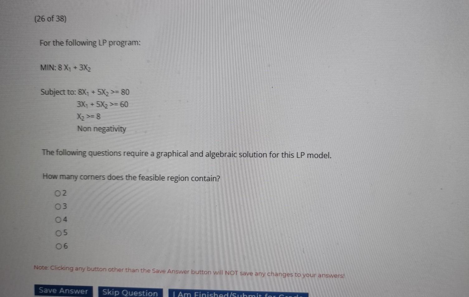 (26 of 38) For the following LP program: MIN: 8
