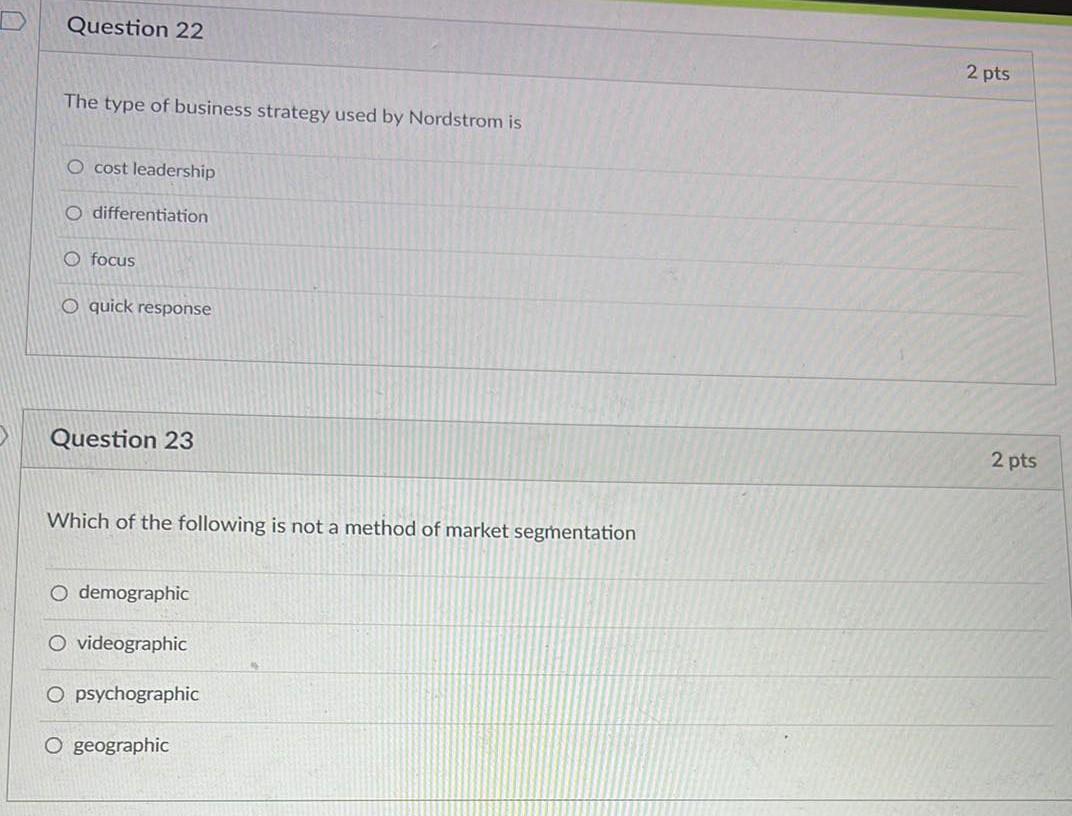 Question 22 2 pts The type of business strategy