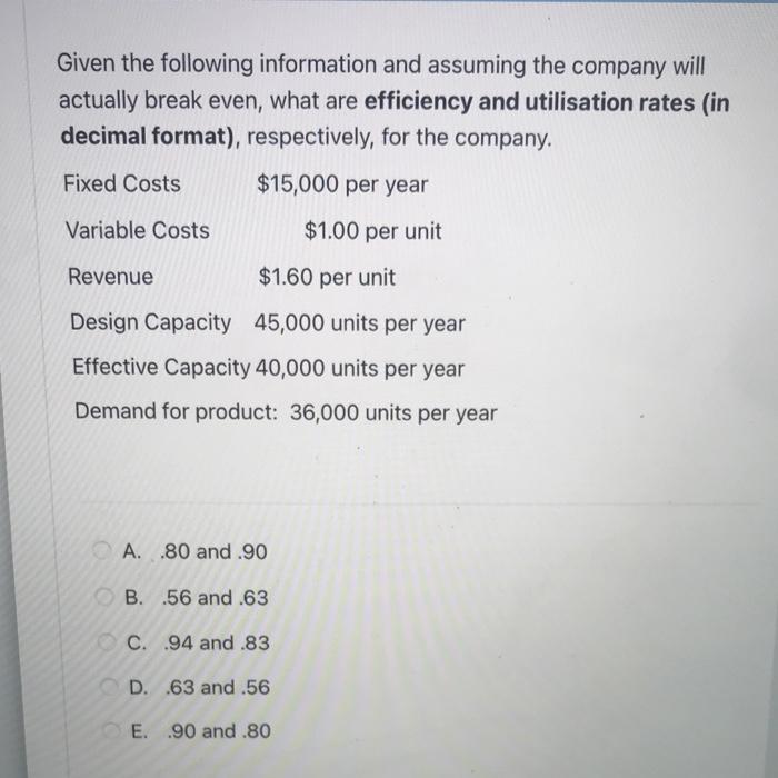 Given the following information and assuming the