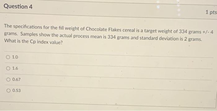 Question 4 1 pts The specifications for the fill