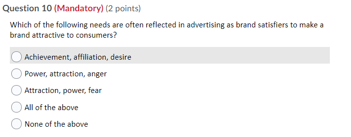 Question 10 (Mandatory) (2 points) Which of the