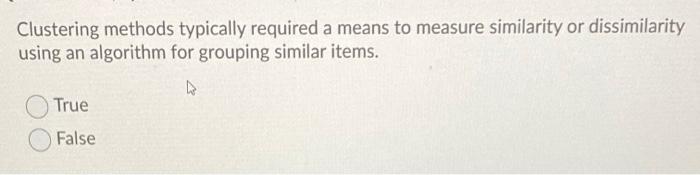 Clustering methods typically required a means to