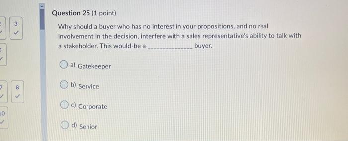 3 Question 25 (1 point) Why should a buyer who
