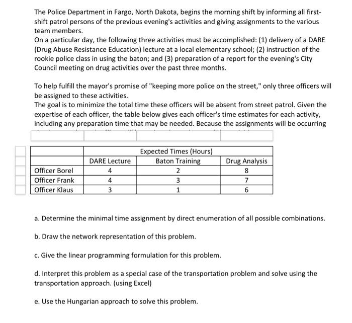 The Police Department in Fargo, North Dakota,