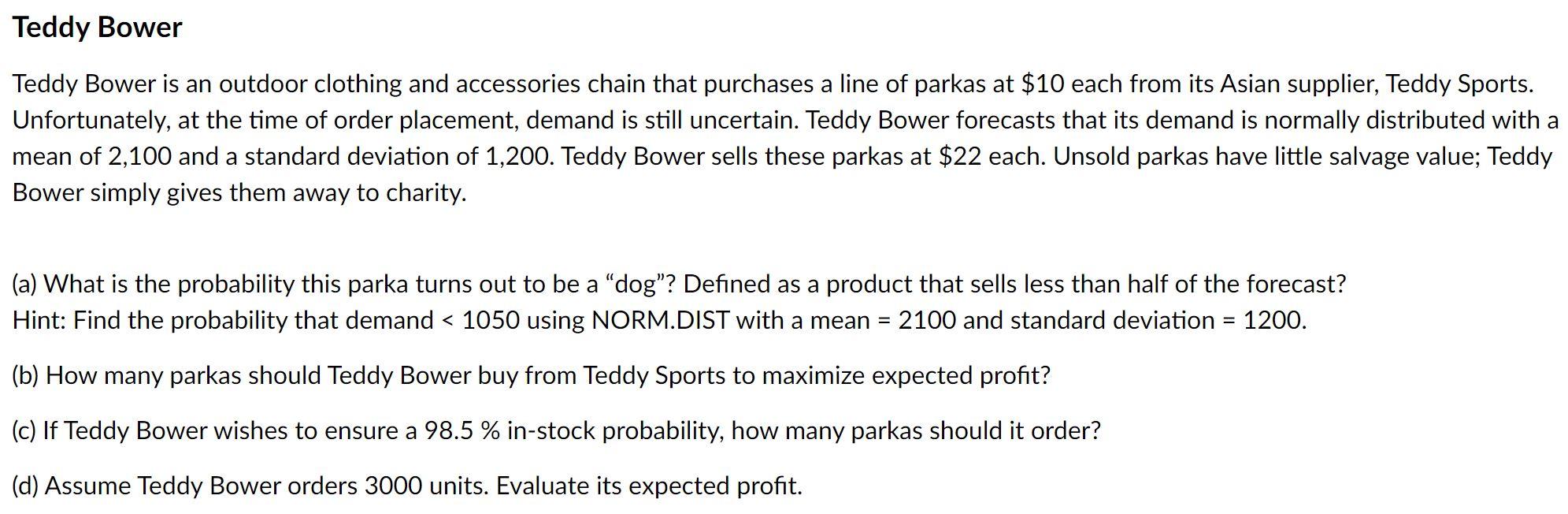 Teddy Bower Teddy Bower is an outdoor clothing