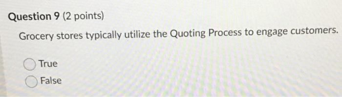 Question 9 (2 points) Grocery stores typically