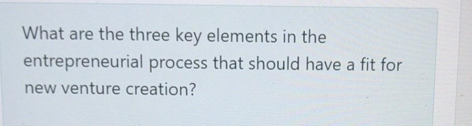 What are the three key elements in the
