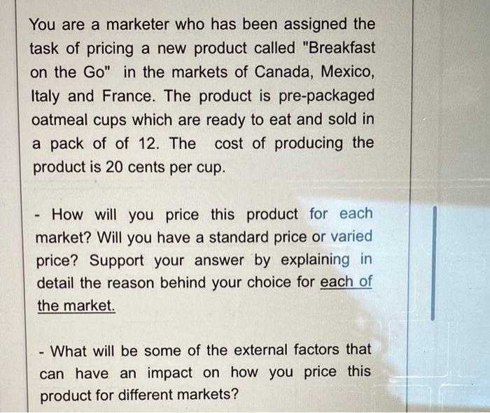 You are a marketer who has been assigned the task