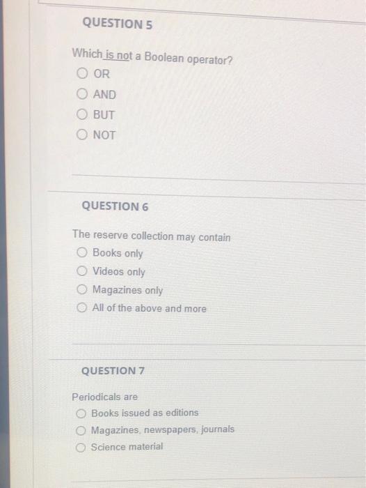 QUESTION 5 Which is not a Boolean operator? O OR