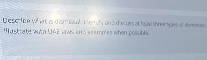 Describe what is dismissal. Identify and discuss