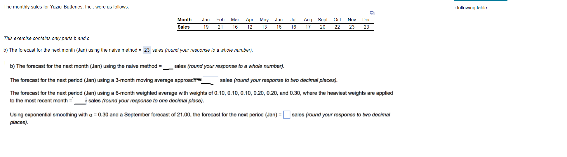 The monthly sales for Yazici Batteries, Inc.,