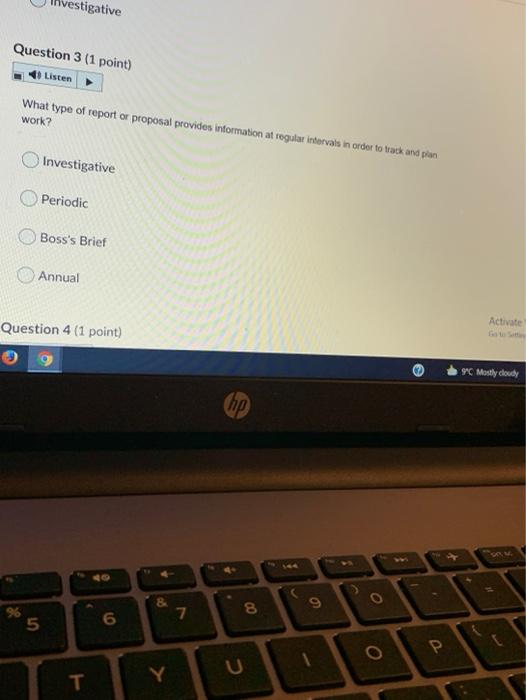 stigative Question 3 (1 point) Listen What type