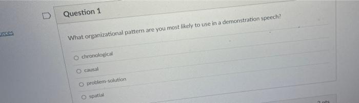 Question 1 ces What organizational pattern are