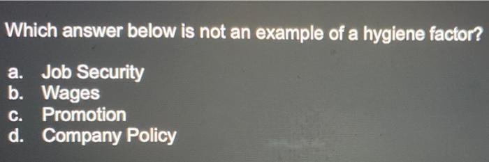 Which answer below is not an example of a hygiene