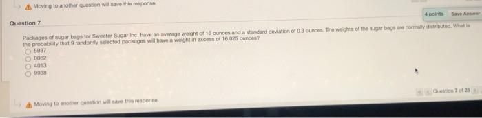 Moving to another Question will save this