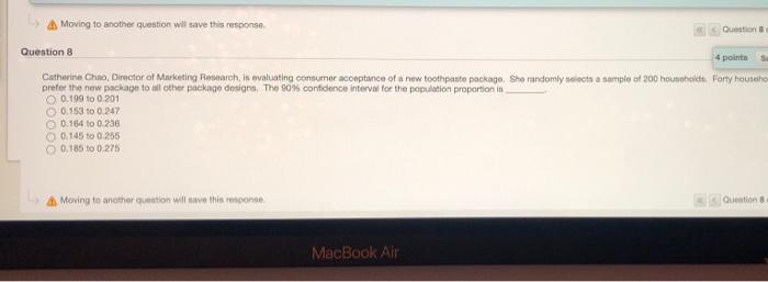 Moving to another Question will save this