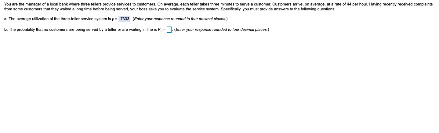You are the manager of a local bank where three