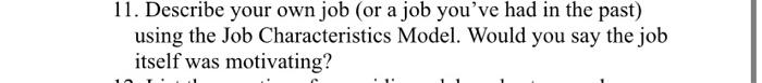 11. Describe your own job (or a job you've had in