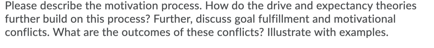 Please describe the motivation process. How do
